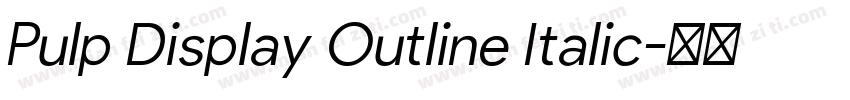 Pulp Display Outline Italic字体转换